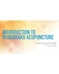 Ryodoraku Acupuncture History and Research - 3 Hours PDA/CE Credit - Digital Delivery