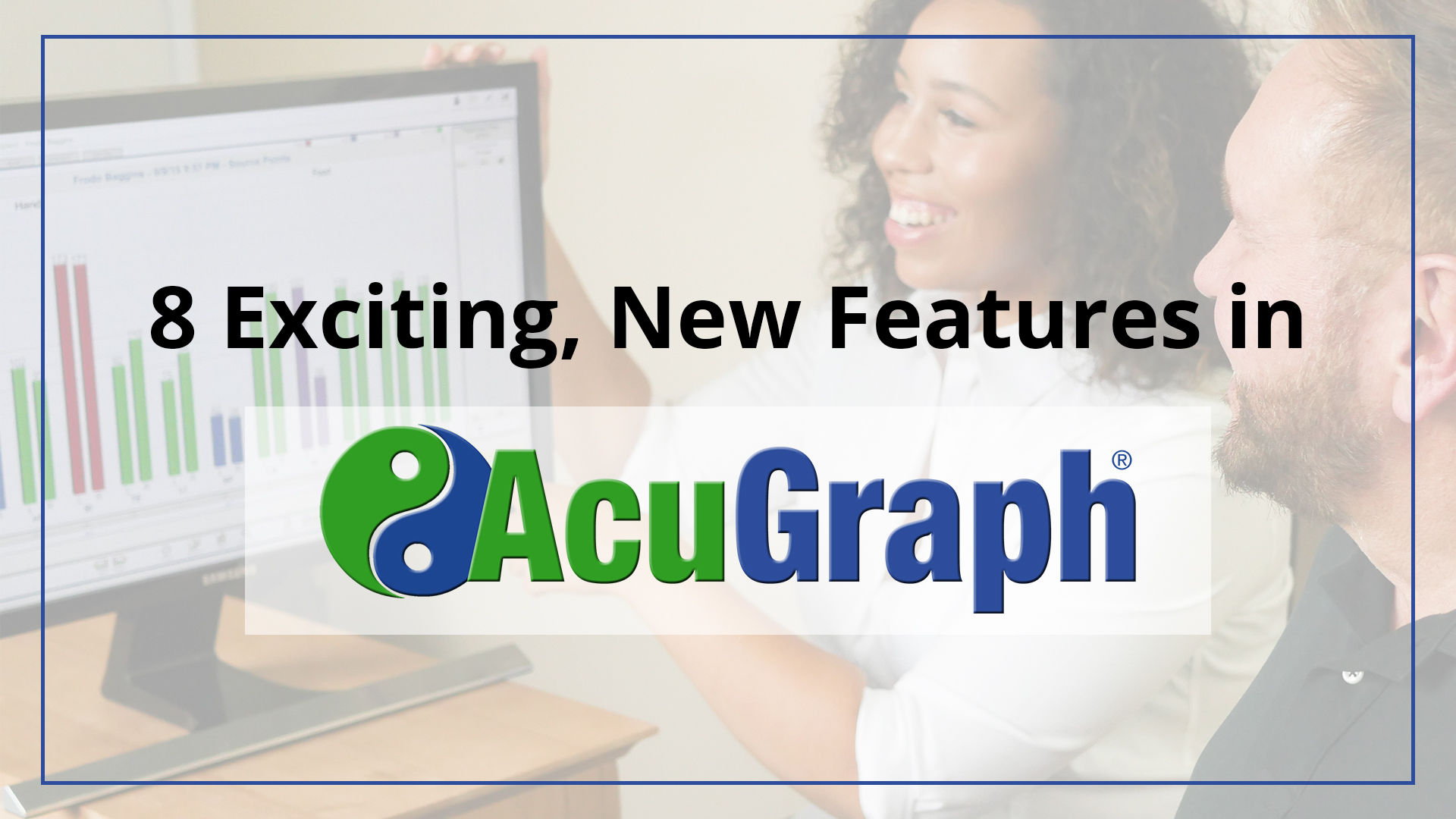 AcuGraph 5 Software Update - 8 Exciting New Features!