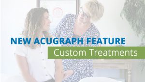 custom treatments in acugraph