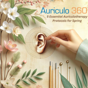 5 essential Auriculotherapy Protocols for Spring